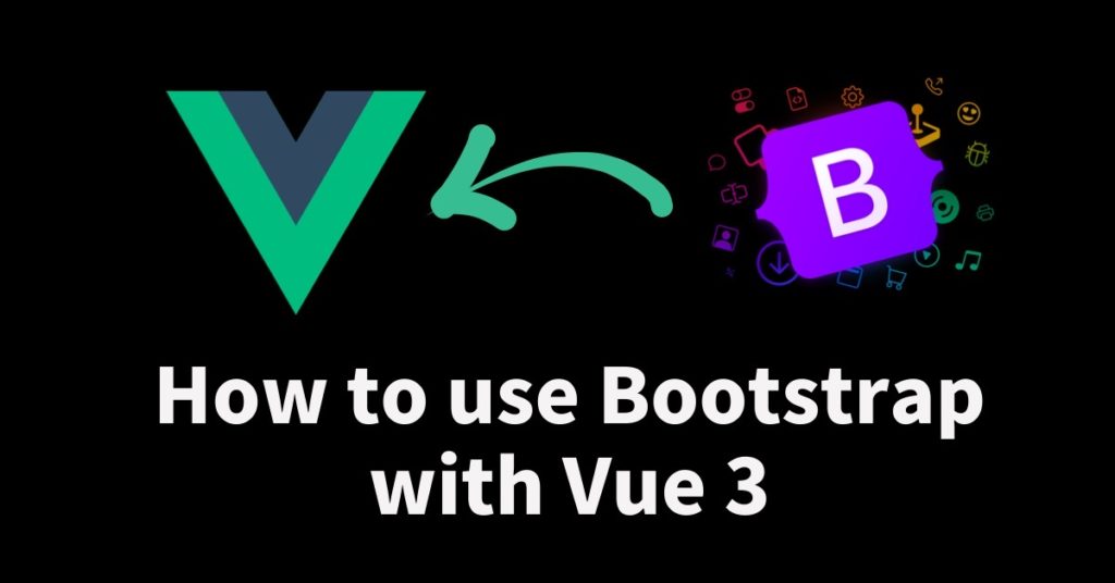 How To Use Bootstrap 5 With The Newly Created Vue 3 CLI Project ...